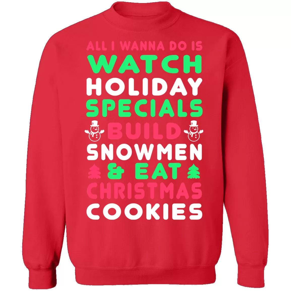 All I Wanna Do Christmas Sweater