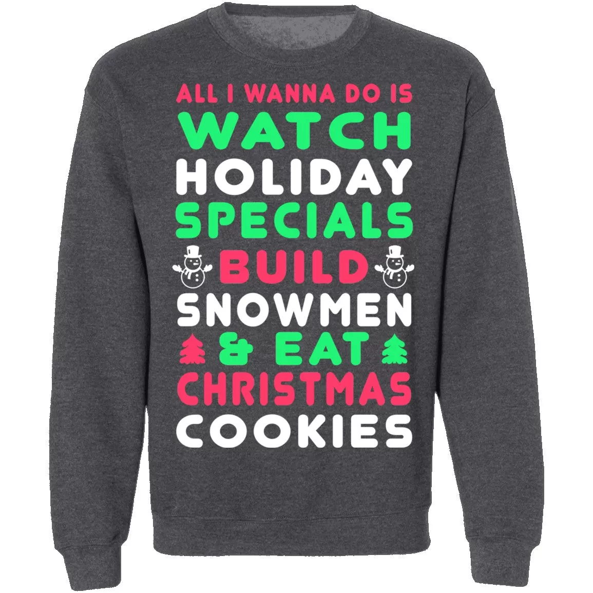 All I Wanna Do Christmas Sweater